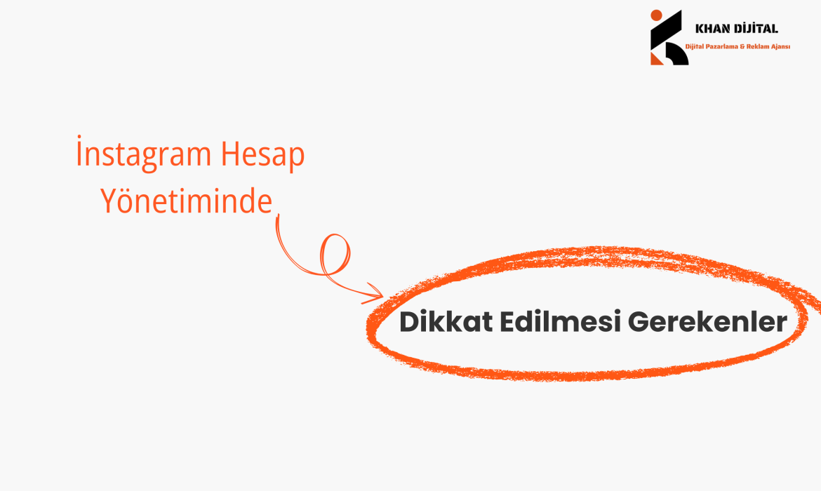 İnstagram Hesap Yönetiminde Dikkat Edilmesi Gerekenler