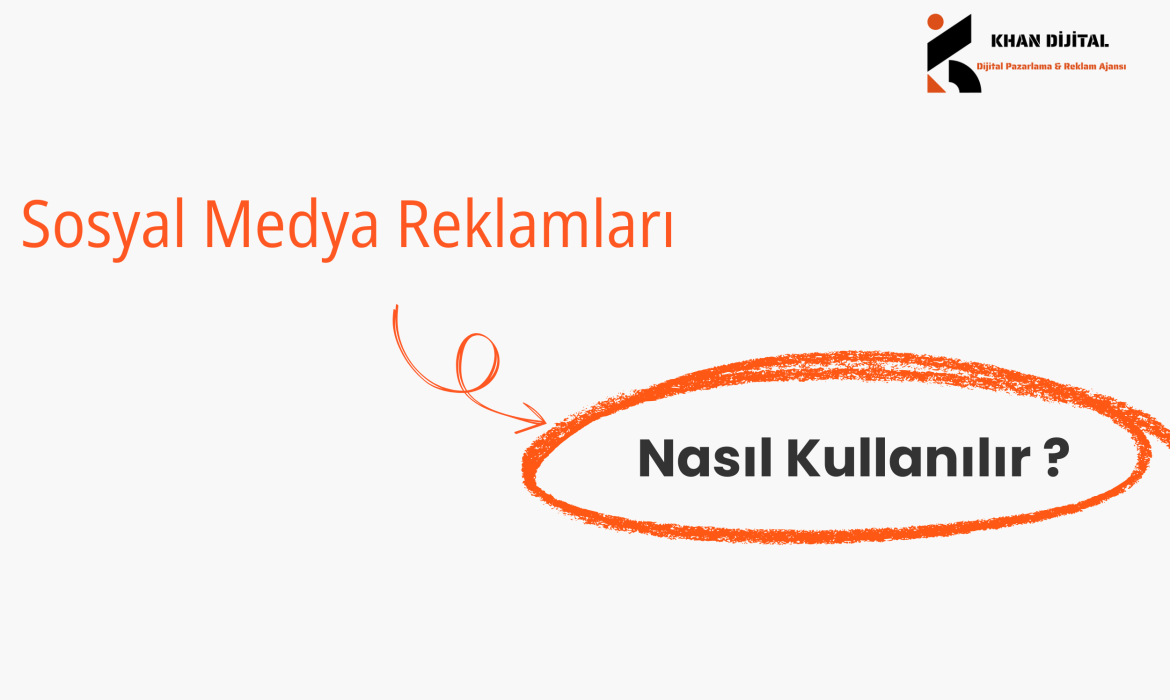 Sosyal Medya Reklamları Nasıl Kullanılır ?