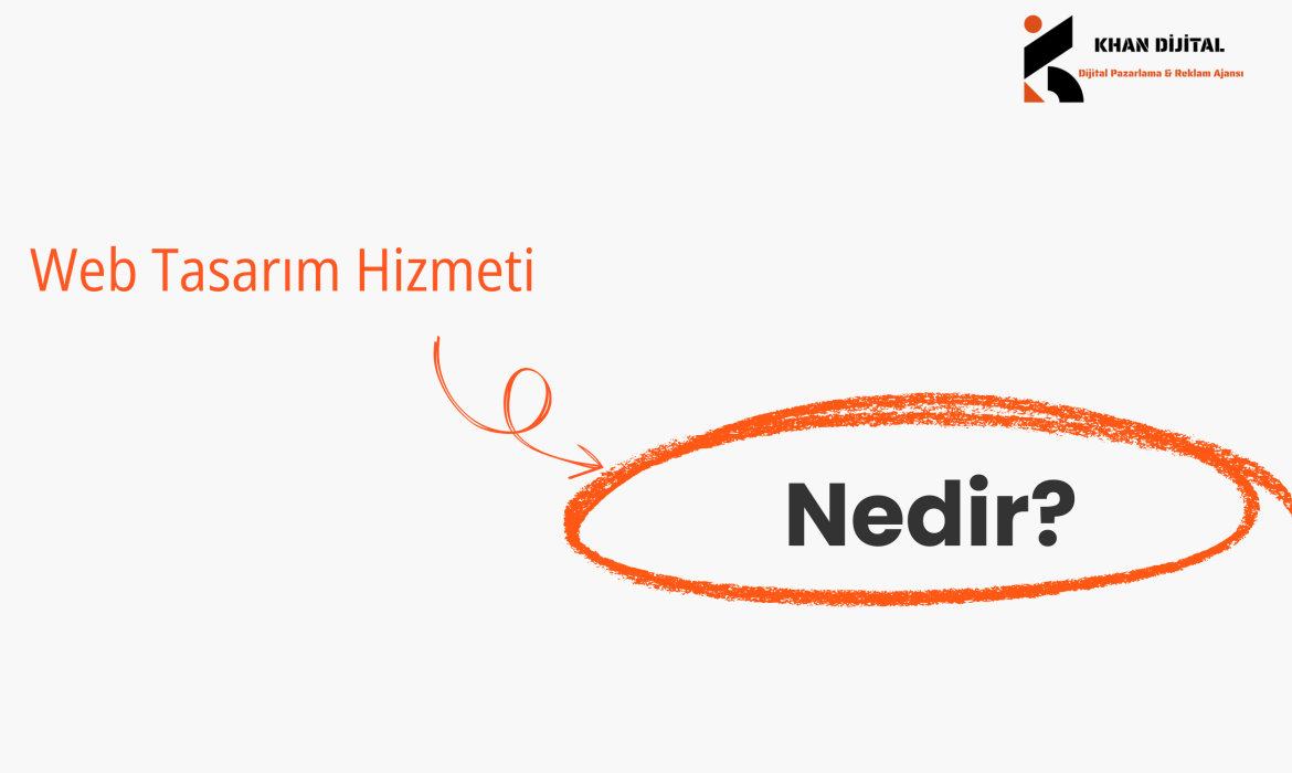 Web Tasarım Hizmeti Nedir?