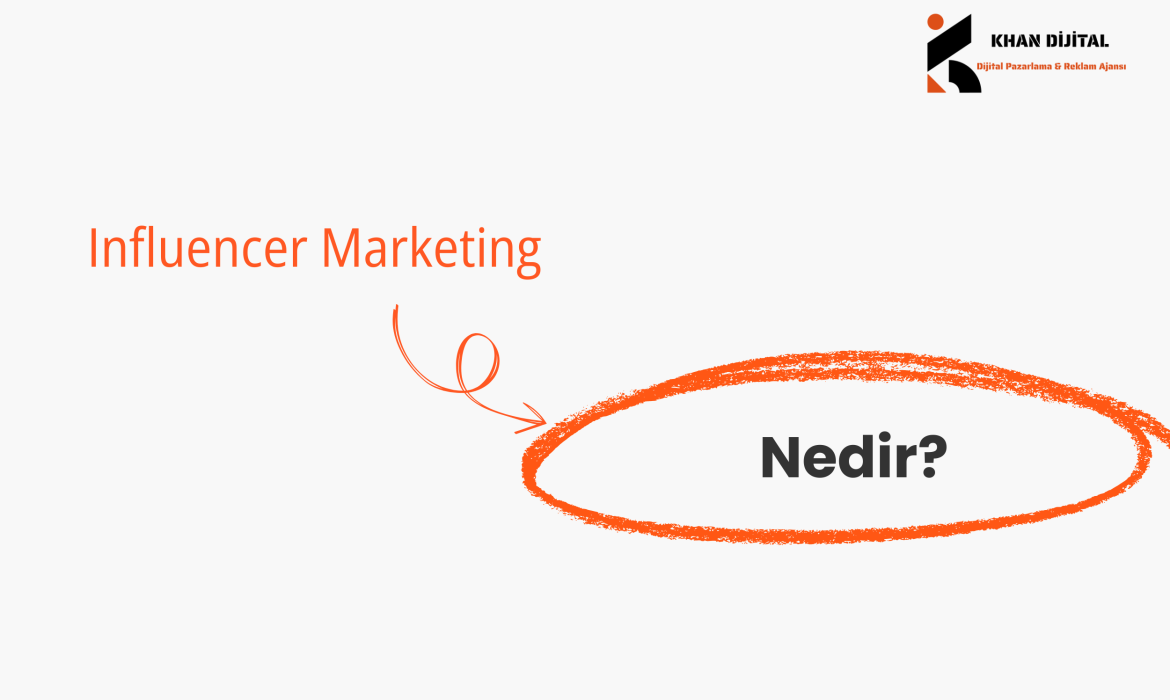 Influencer Marketing Nedir?
