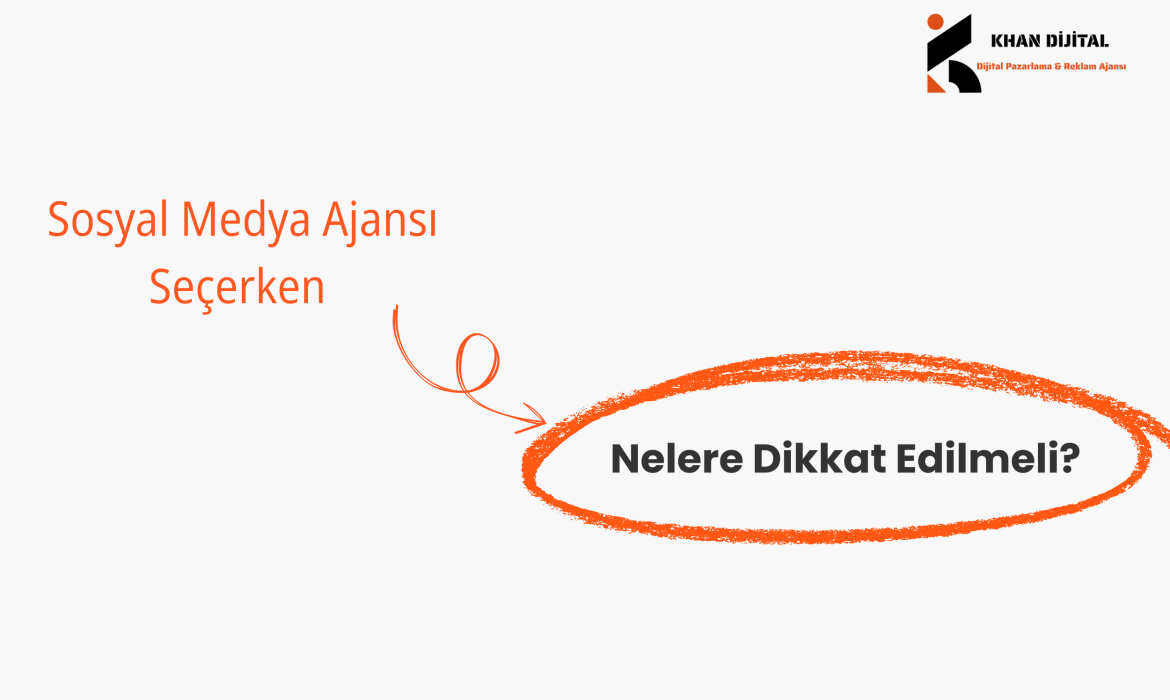 Sosyal Medya Ajansı Seçerken Nelere Dikkat Edilmeli?