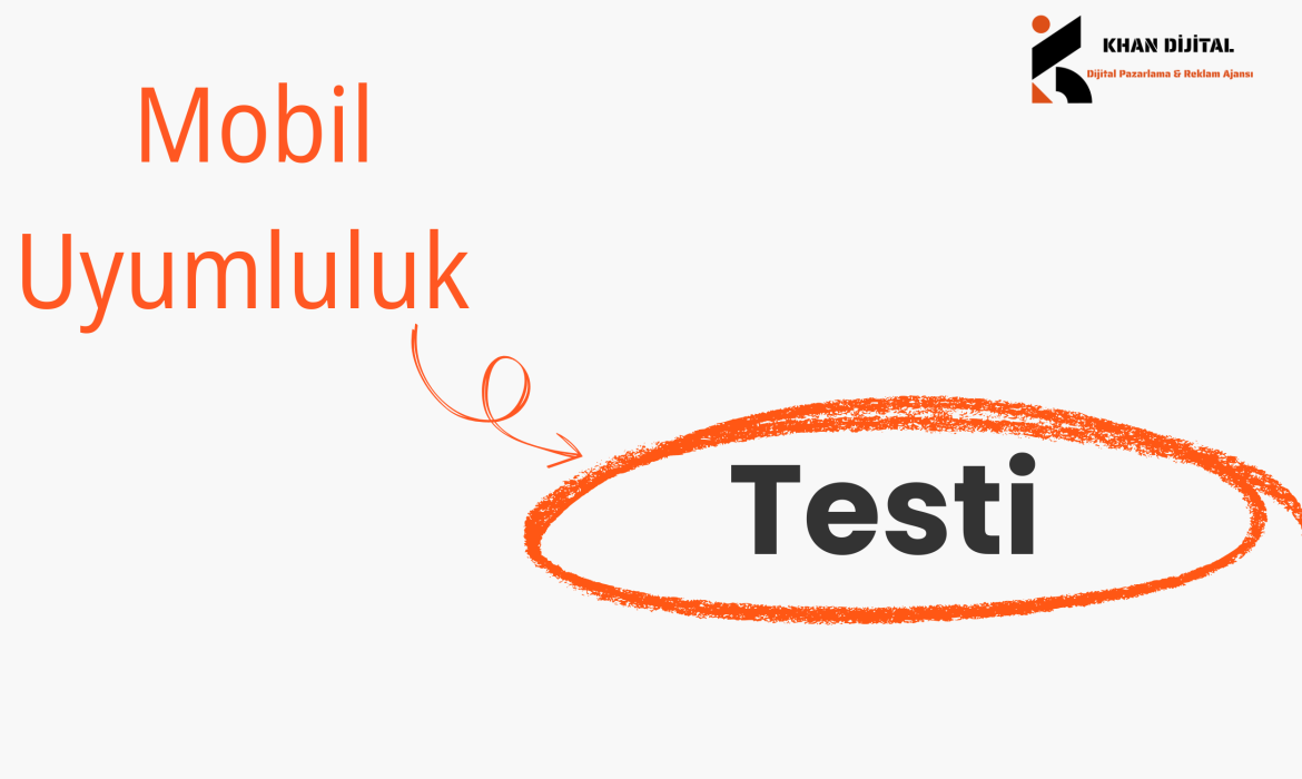 Mobil Uyumluluk Testi